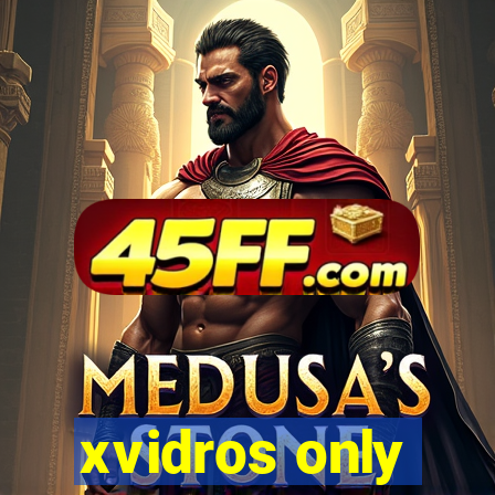 xvidros only